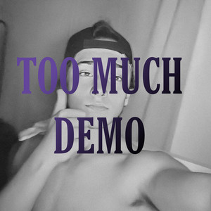 Too Much Demo