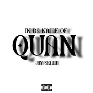 In Da Name Of Quan (Explicit)