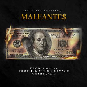 MALEANTE$ (feat. PROBLEMATIK) (Explicit)