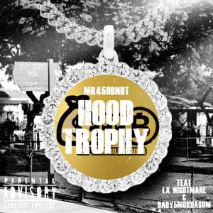 HOOD TROPHY (Explicit)