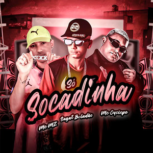 Só Socadinha (feat. Mc Cyclope) [Brega Funk] [Explicit]