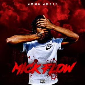 Mick Flow (feat. 4mDre) [Explicit]