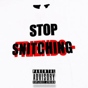 Stop Snitching (Explicit)