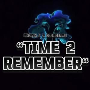 Time 2 Remember (feat. Doinder75)