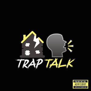 Trap Talk (Explicit)