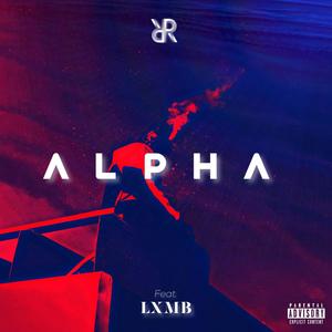 Alpha (feat. LXMB) [Explicit]