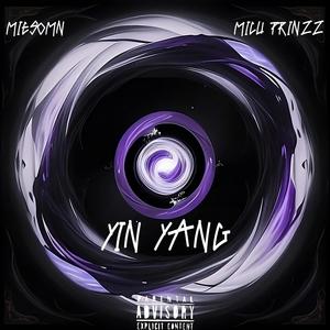 Yin Yang (feat. Micu Prinzz) (Explicit)
