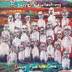 Bizarre Recollections