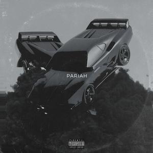 pariah (Explicit)