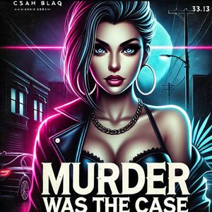Murder was the case (MWTC) (feat. Rudie Boss)