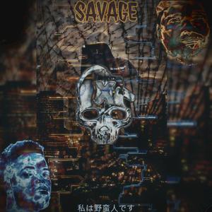 SAVAGE (feat. Orchestrate96 & JD Soul) (Explicit)