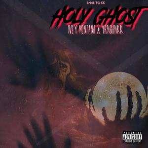 Holy Ghost (feat. YRNBANKK) [Explicit]