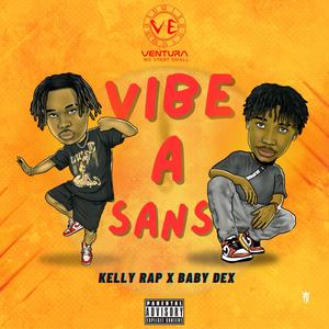 vibe ak sans (feat. baby dex)