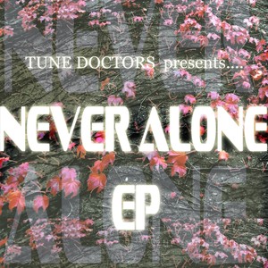 Never Alone Ep