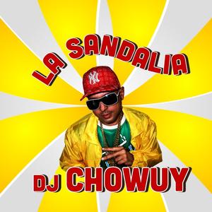 La sandalia(feat. Chowuy Luna)(Versión Reggaeton)