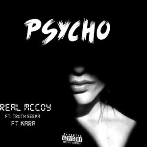 Psycho (feat. Real McCoy & Kara) [Explicit]