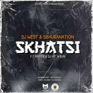 Skhatsi (feat. &Sbhurnation, Prayer & Dj hit&run)