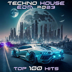 Techno House EDM 2023 Top 100 Hits (Explicit)