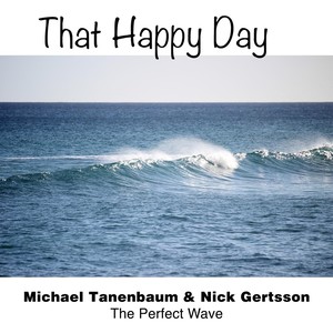 That Happy Day (feat. Michael Tanenbaum & Nick Gertsson)