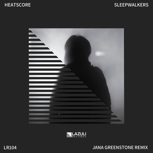 Sleepwalkers (Jana Greenstone Remix)