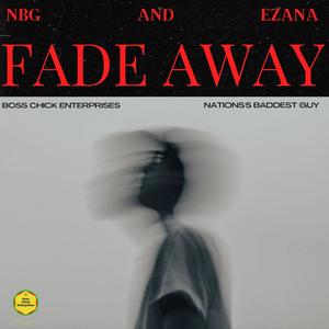 Fade Away (feat. Ezana) (Explicit)
