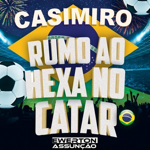 Casimiro Rumo ao Hexa no Catar