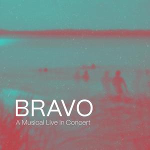 Bravo: A Musical (Live in Concert)