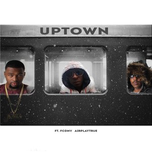 Uptown (feat. Fcdmv & Airplaytrue) [Explicit]