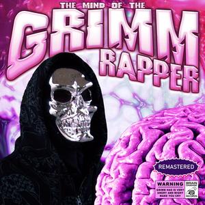 Enter the Mind of the Grimm Rapper (Explicit)