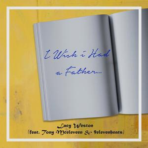 I Wish I Had a Father (feat. Tony Mceleveen & 9elevenbeats)