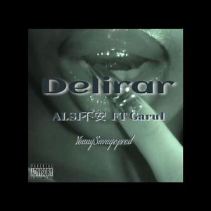 DELIRAR (feat. GARU1) [Explicit]