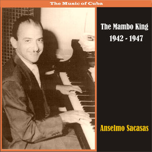 The Mambo King / Recordings 1942 - 1947