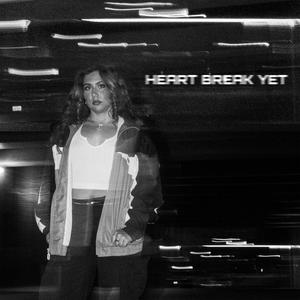 HEART BREAK YET