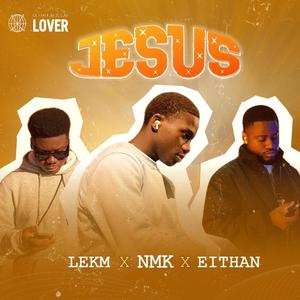 JESUS (feat. LEKM & EITHAN)