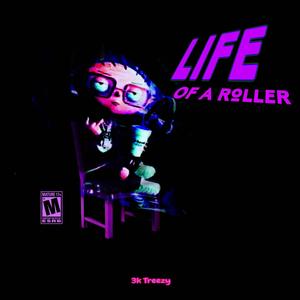 Life Of A Roller