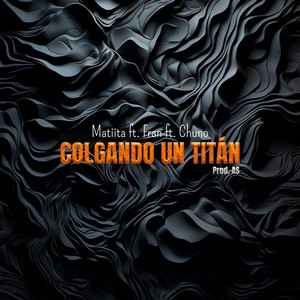 Colgando un titán (Explicit)