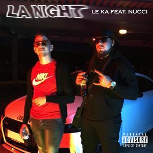 La Night (feat. Nucci) [Explicit]