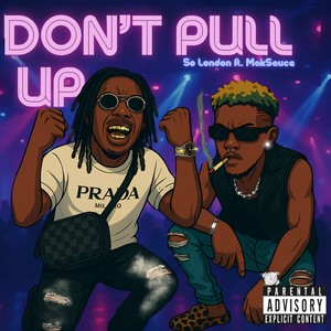 Dont Pull Up (Explicit)