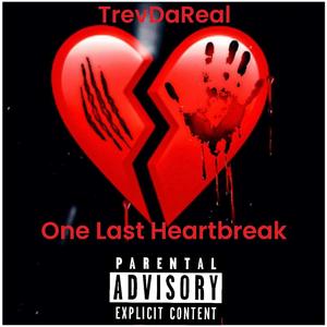 One Last Heartbreak (Explicit)