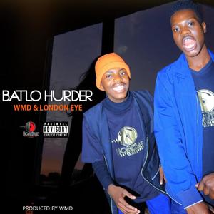BATLO HURDER(feat. London eye)