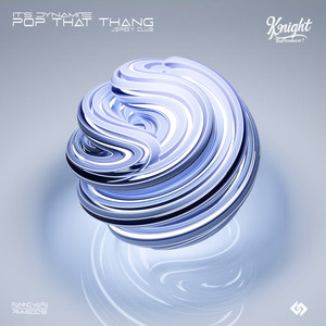 KnightTheProducer! - Pop That Thang