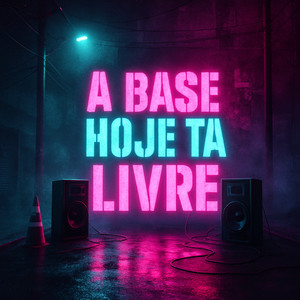A Base Hoje Ta Livre (Explicit)
