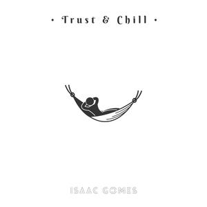 Trust & Chill