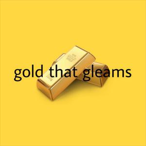 gold that gleams (feat. Nazarene │ ܢܨܪ)