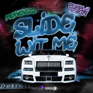 Slide Wit Me (feat. Money22)