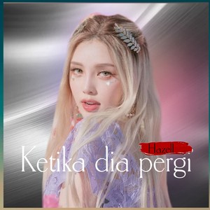 Ketika dia pergi