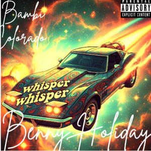 Whisper Whisper (feat. Benny Holiday) [Explicit]