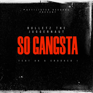 So Gangsta (feat. AK & Crooked I) (Explicit)