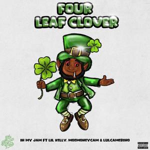 Four Leaf Clover (feat. Lil Xelly, MoeMoneyCam & Lulcamerin0) [Explicit]