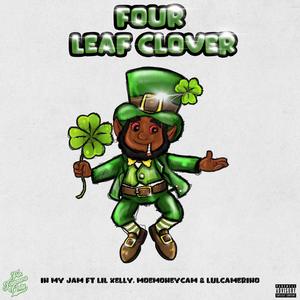 Four Leaf Clover (feat. Lil Xelly, MoeMoneyCam & Lulcamerin0) (Explicit)